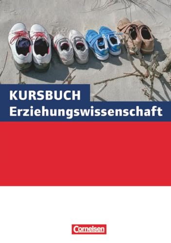 Kursbuch Erziehungswissenschaft: Schulbuch - Neubearbeitung
